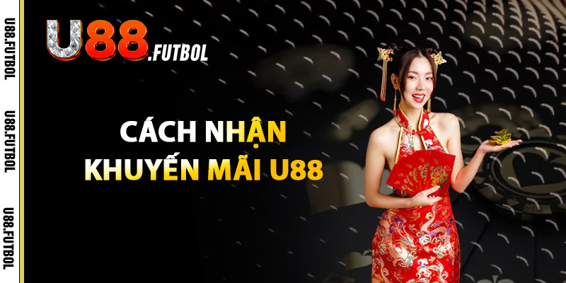 Cách Nhận Khuyến Mãi U88