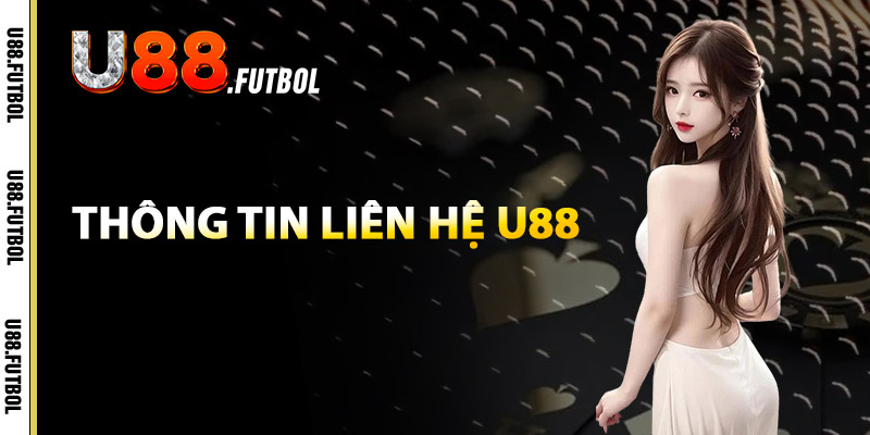 Thông Tin Liên Hệ U88